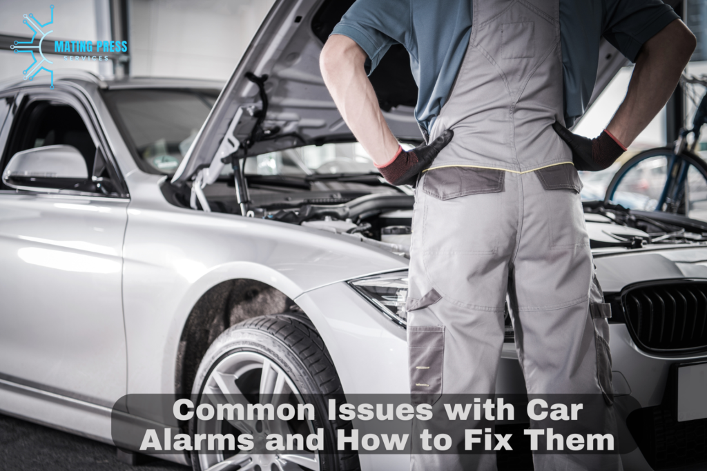 Common Issues with Car Alarms and How to Fix Them