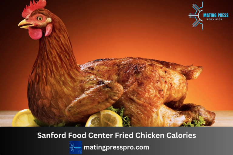 Sanford Food Center Fried Chicken Calories