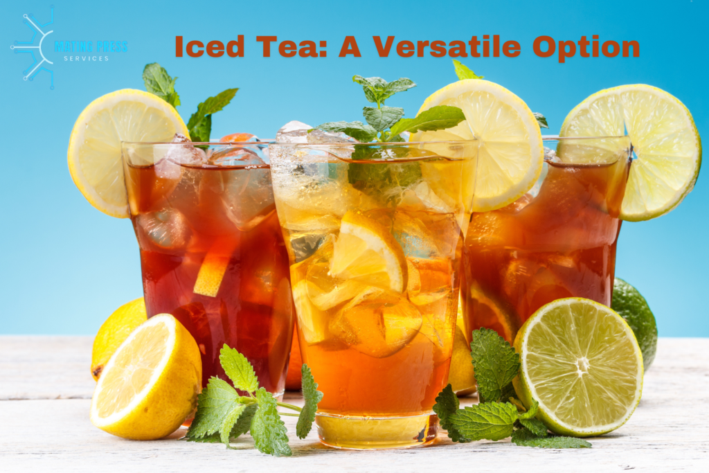 Iced Tea: A Versatile Option